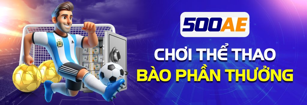 Lịch thi đấu & kèo cược 500AE